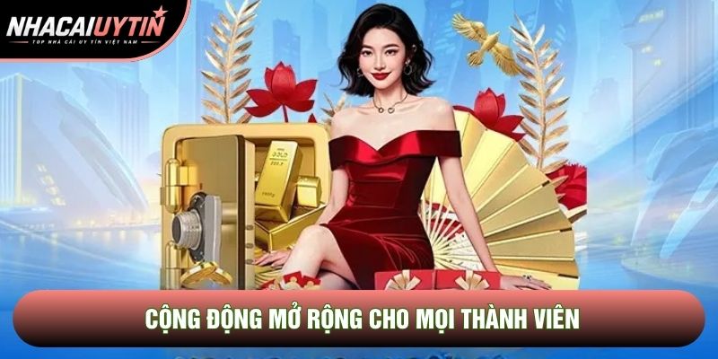 Cộng động mở rộng cho mọi thành viên Cộng động mở rộng cho mọi thành viên