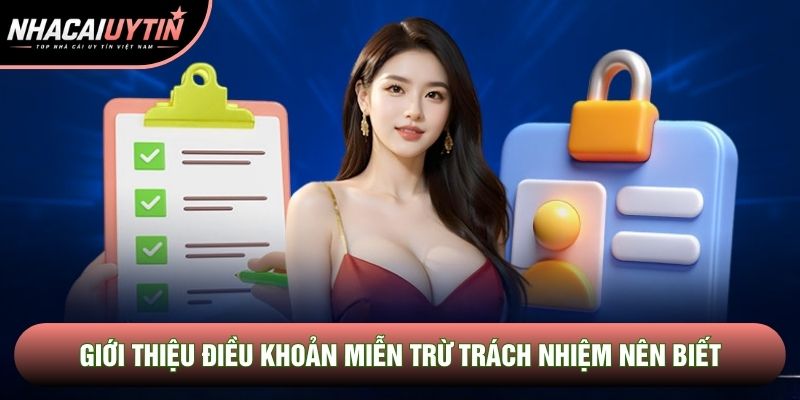 Giới thiệu điều khoản Miễn trừ trách nhiệm nên biết