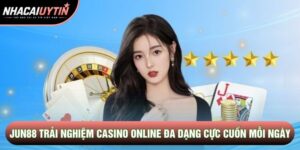 Jun88 Trải Nghiệm Casino Online Đa Dạng Cực Kỳ Cuốn Mỗi Ngày