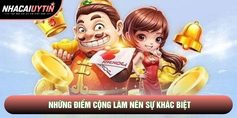 Những điểm cộng làm nên sự khác biệt