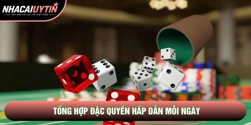 Tổng hợp đặc quyền hấp dẫn mỗi ngày Tổng hợp đặc quyền hấp dẫn mỗi ngày